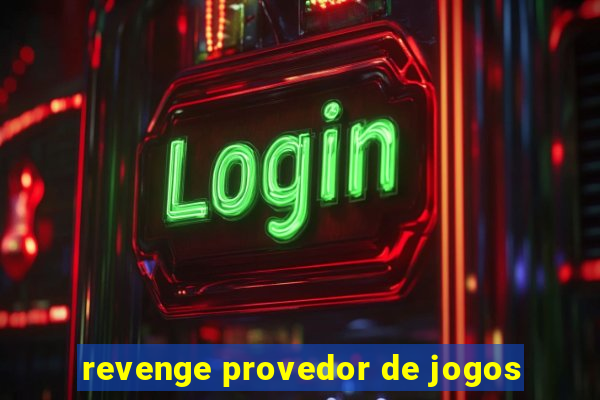 revenge provedor de jogos